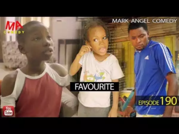Mark Angel Comedy – FAVOURITE (Episode 190)